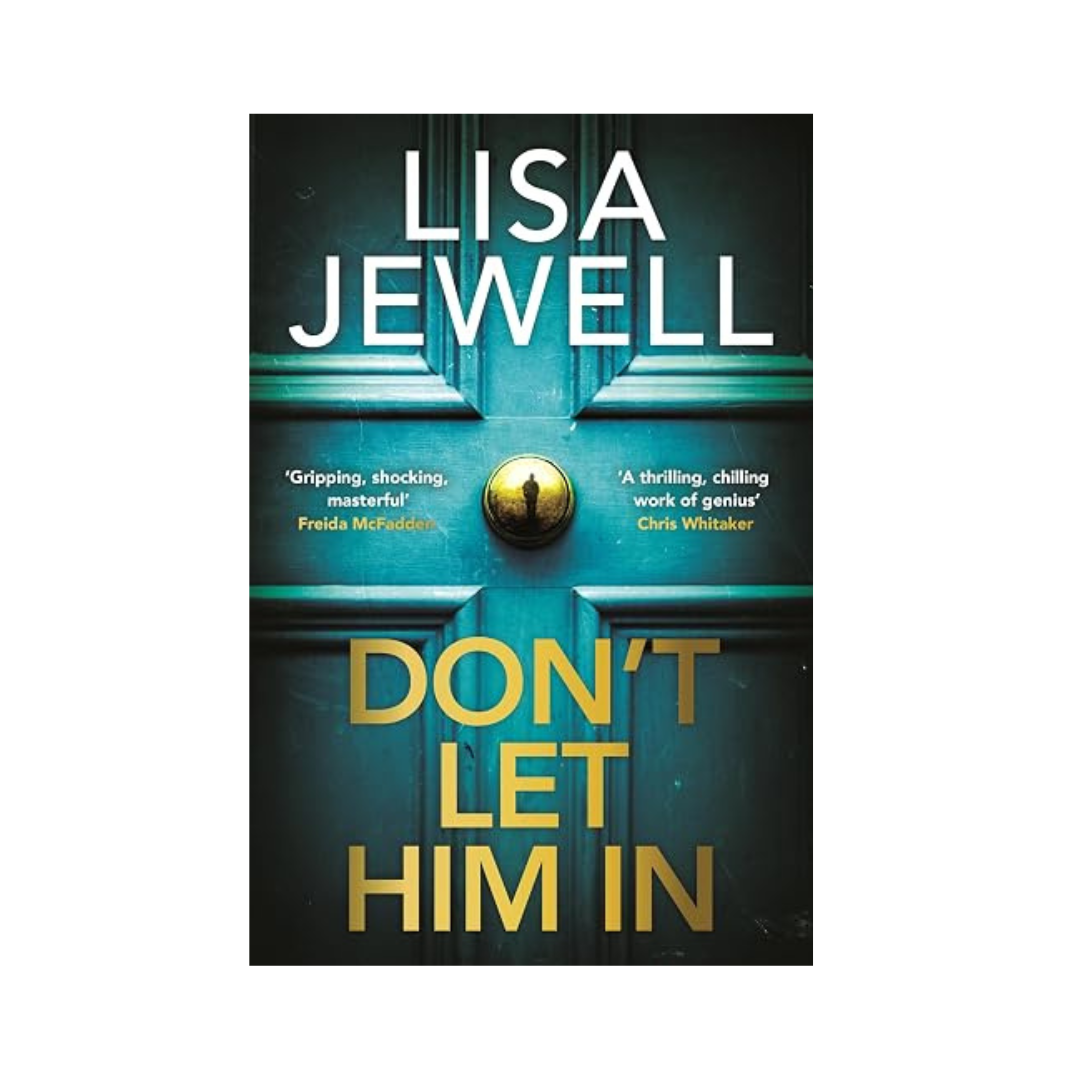 Don't Let Him In by Lisa Jewell