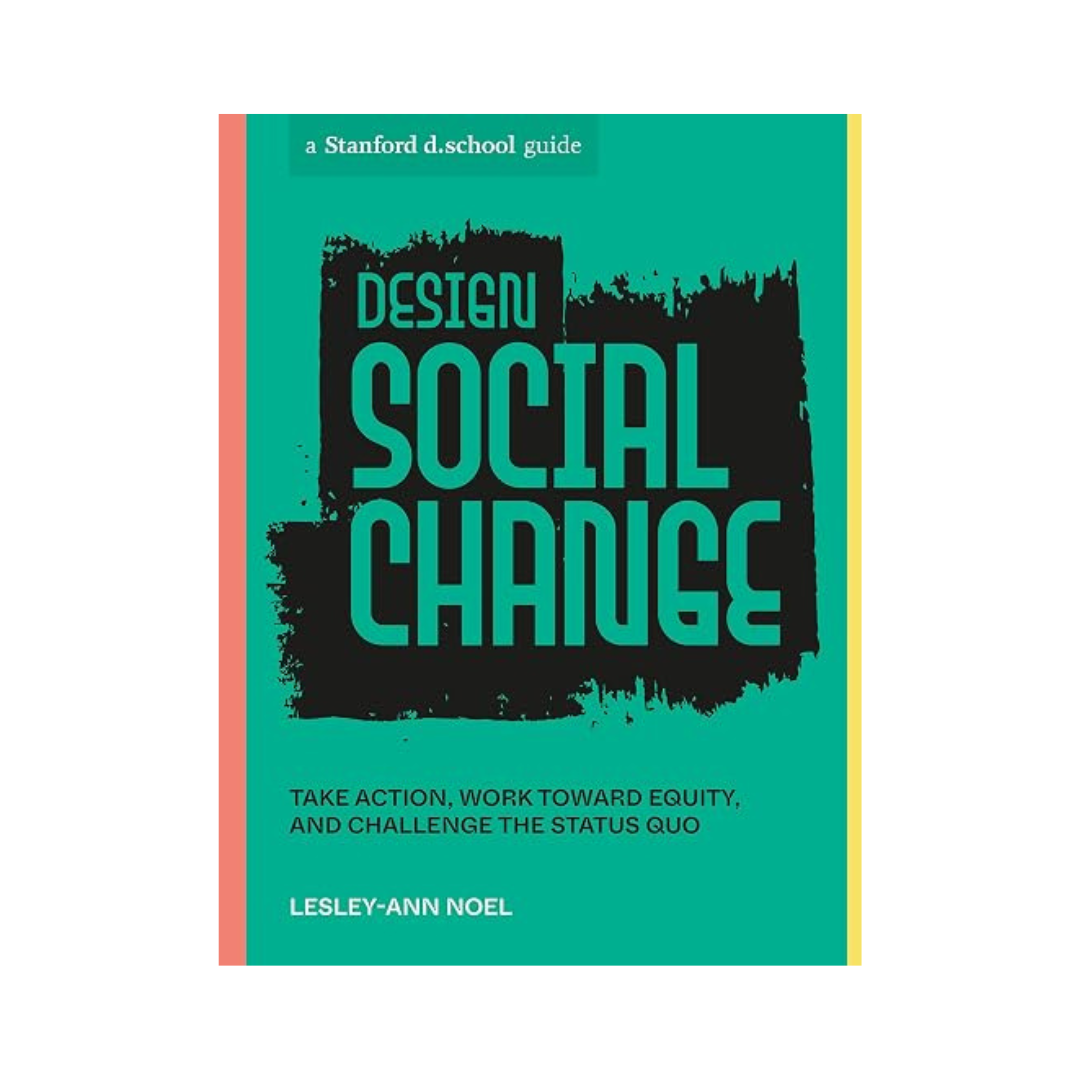 Design Social Change by Lesley-Ann Noel