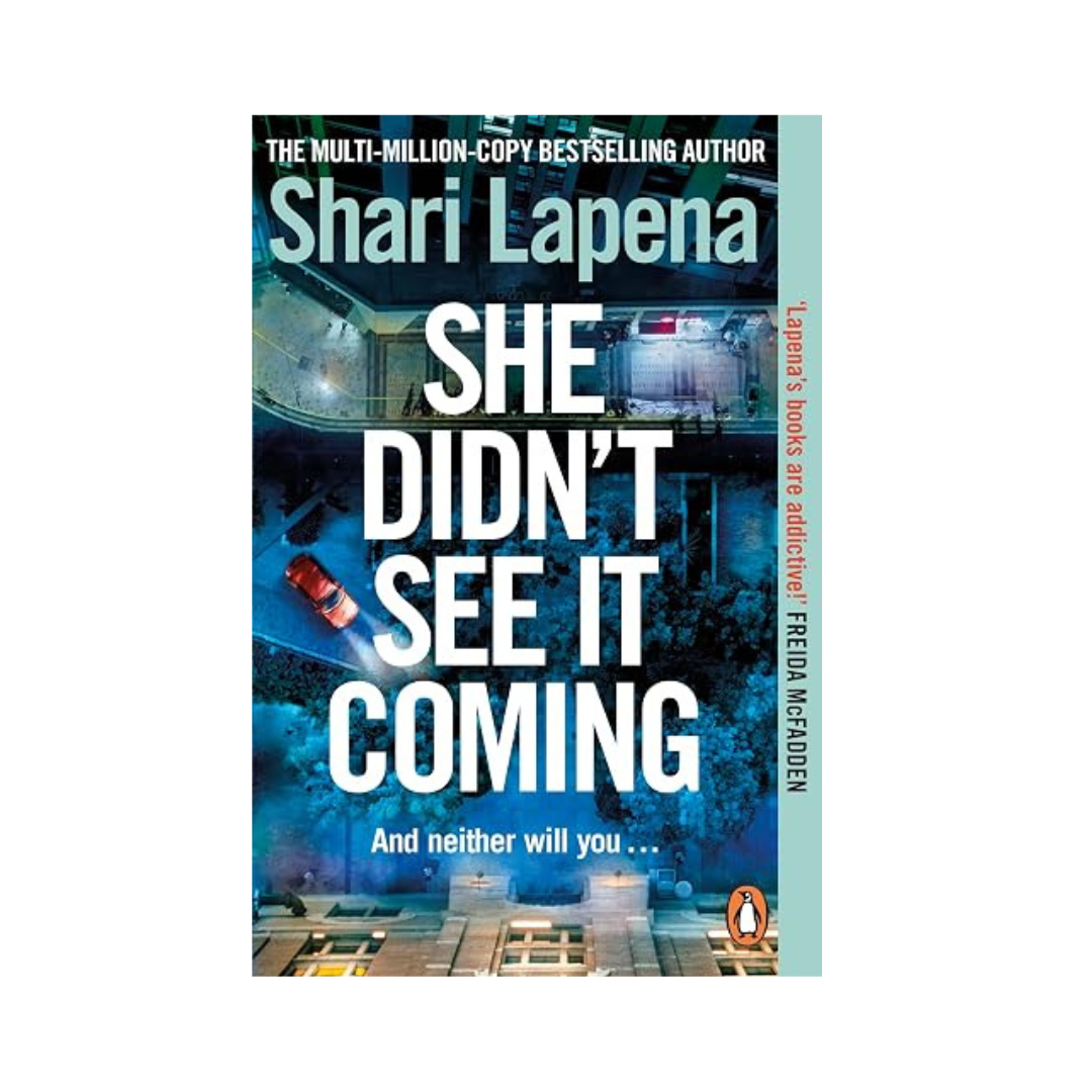 She Didn't See It Coming by Shari Lapena