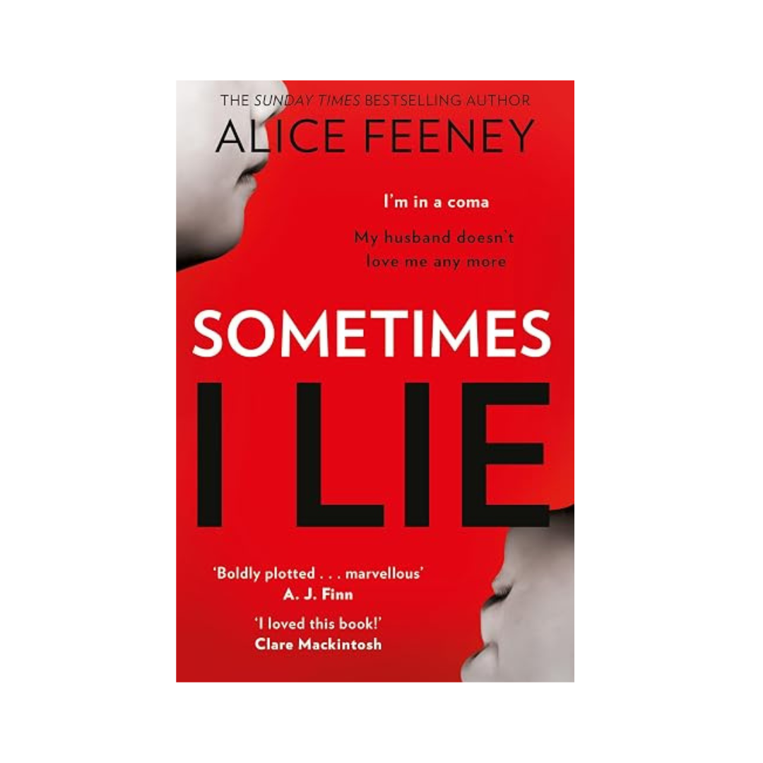 Sometimes I Lie by Alice Feeney