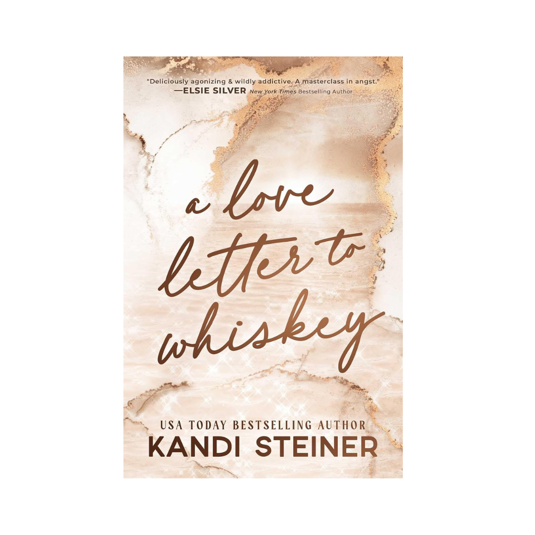 Love Letter To Whiskey by Kandi Steiner