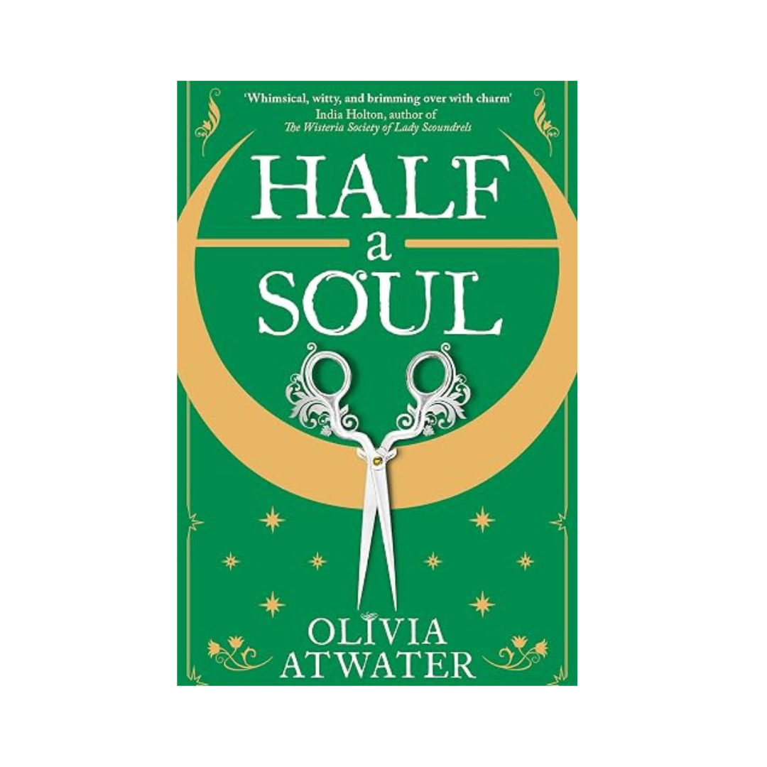 Half a Soul by Olivia Atwater
