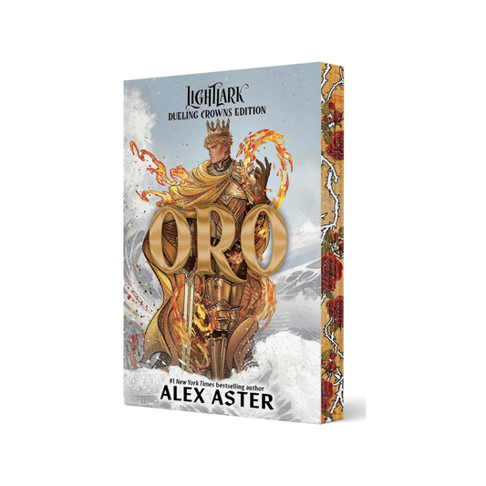 Oro: Dueling Crowns Edition (A Lightlark Saga Deluxe Companion Book) by Alex Aster