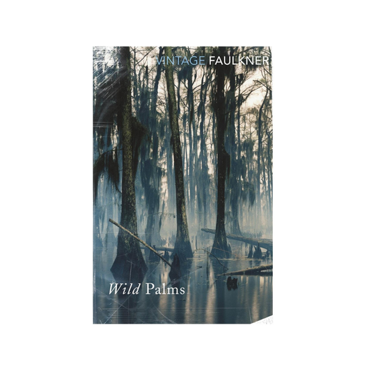 Wild Palms by William Faulkner