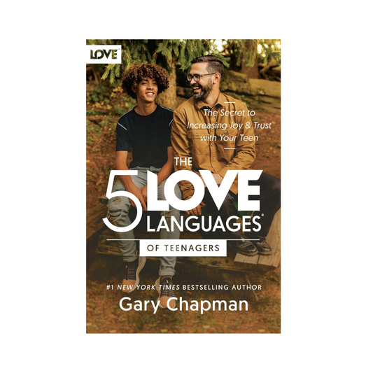 5 Love Languages of Teenagers by Gary Chapman