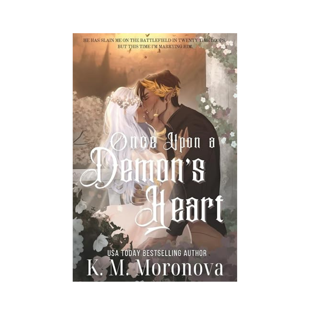 Once Upon a Demon's Heart by K M Moronova