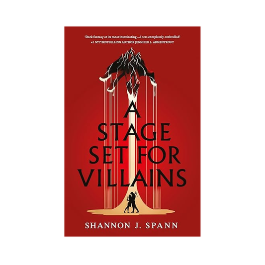 A Stage Set for Villains by Shannon J. Spann