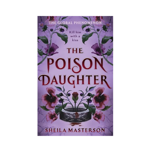 Book cover of 'The Poison Daughter' by Sheila Masterson, featuring a purple background with floral illustrations and red gothic title text.