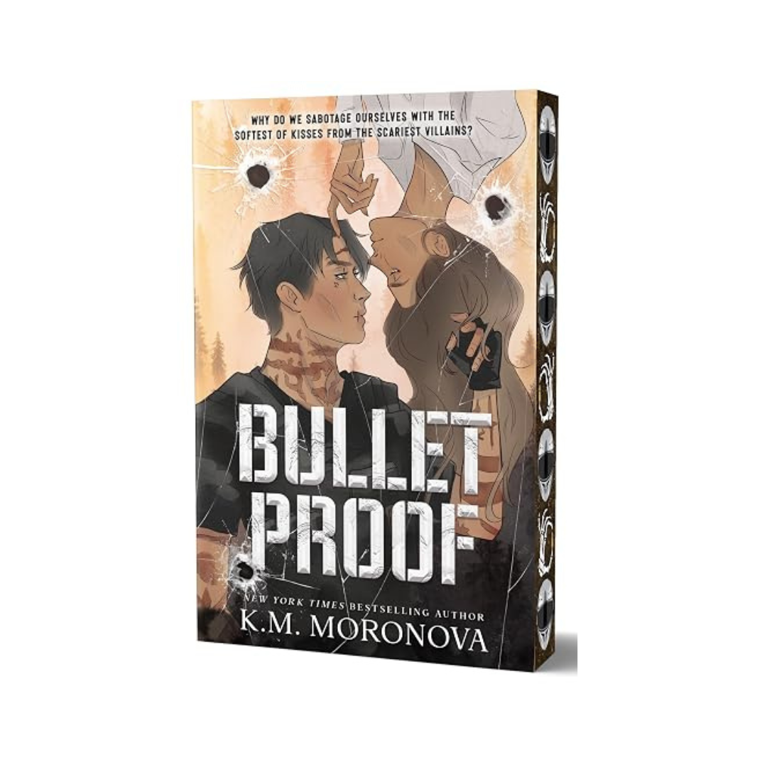 Bulletproof (Deluxe Edition) by K.M. Moronova