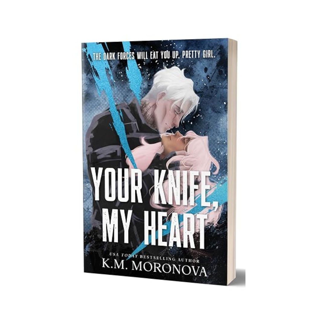 Your Knife, My Heart by K M Moronova