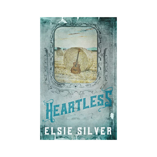 Heartless by Elsie Silver: Chestnut Springs #1 (Special Edition)