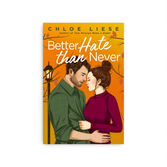 Better Hate than Never (The Wilmot Sisters, #2) by Chloe Liese