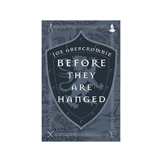 Before They Are Hanged (The First Law, #2) by Joe Abercrombie [Anniversary Edition]