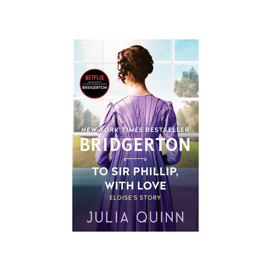 To Sir Phillip, With Love (Bridgertons #5) by Julia Quinn