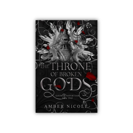 The Throne of Broken Gods (Gods and Monsters, #2) by Amber V Nicole