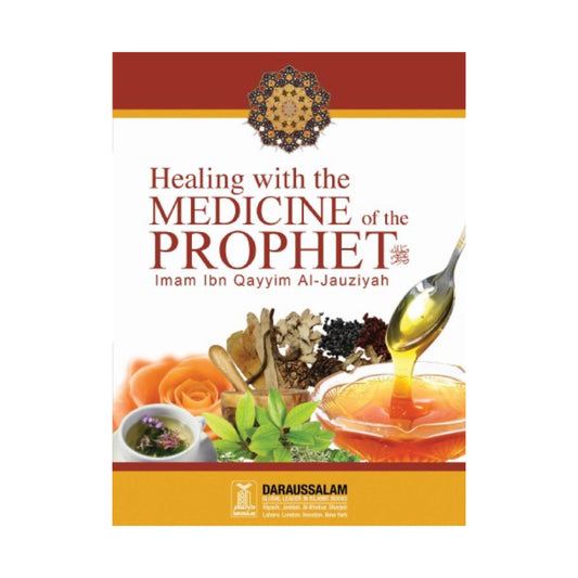 Healing with the Medicine of the Prophet by Qayyim Al-Jauziyah