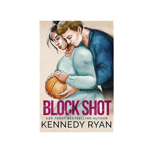Block Shot (Hoops #3) by Kennedy Ryan- Exclusive Edition
