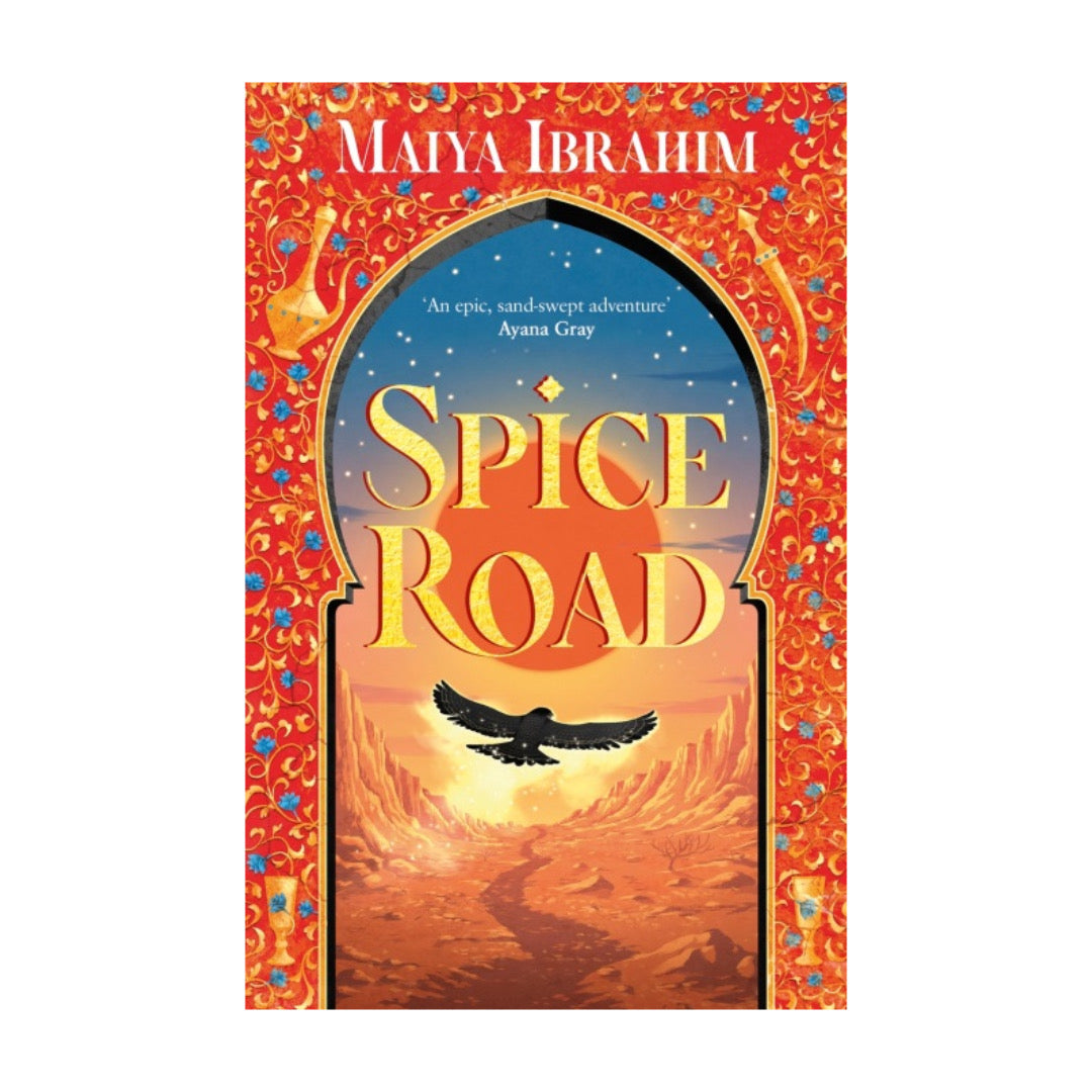 Spice Road (The Spice Road Trilogy, #1) by Maiya Ibrahim