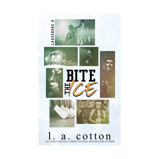 Bite the Ice (Lakeshore U, #0.5) by L.A. Cotton