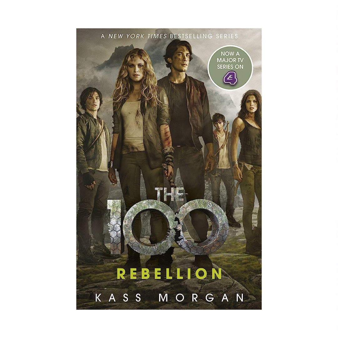 The Rebellion (The 100 #4) by Kass Morgan