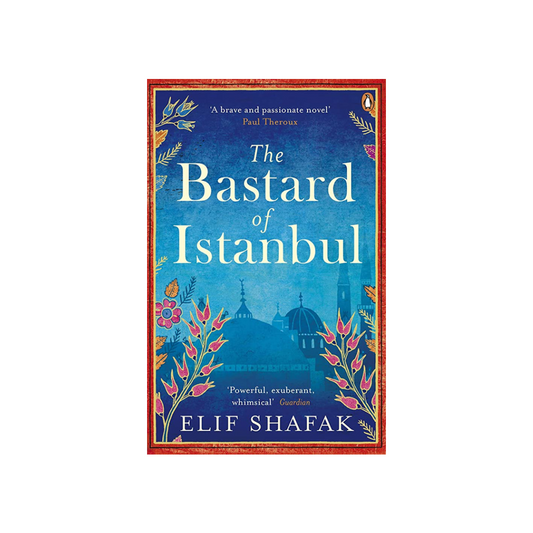 The Bastard of Istanbul by Elif Shafak (Paperback)