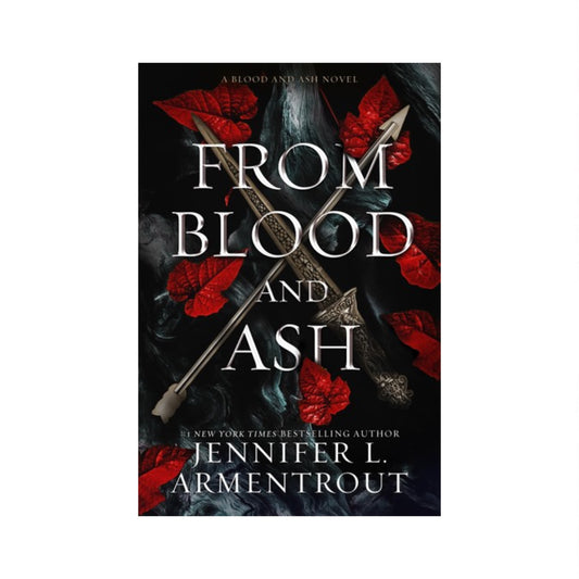 From Blood and Ash (Blood and Ash, #1) by Jennifer L. Armentrout