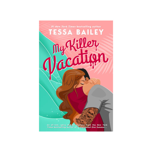 My Killer Vacation by Tessa Bailey