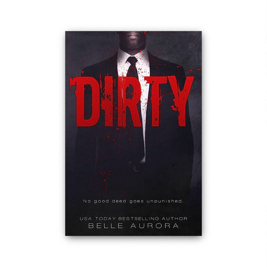 Dirty (RAW Family, #2) by Belle Aurora