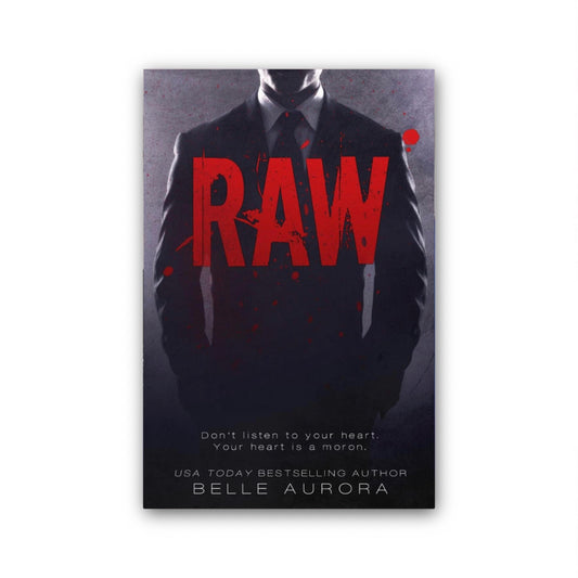 Raw (RAW Family, #1) by Belle Aurora