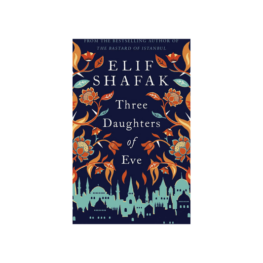 Three Daughters of Eve by Elif Shafak (Paperback)