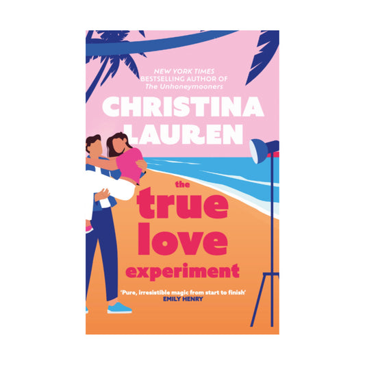 The True Love Experiment by Christina Lauren