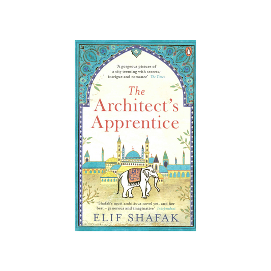 The Architect's Apprentice by Elif Shafak (Paperback)