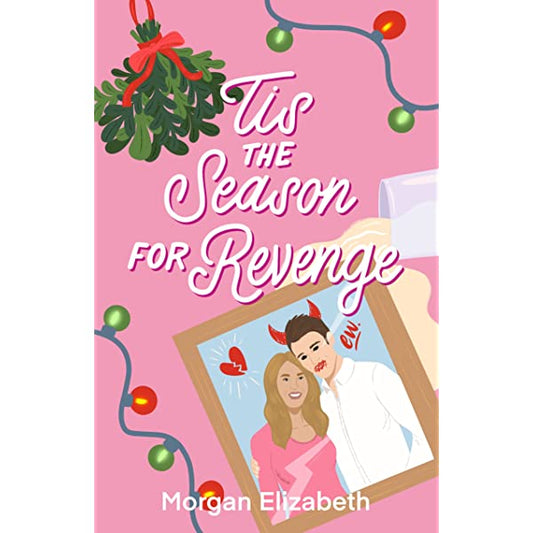 Tis the Season for Revenge (The Seasons of Revenge #1) by Morgan Elizabeth