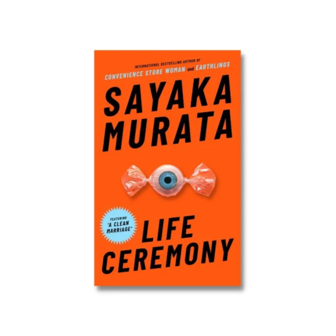 Life Ceremony by Sayaka Murata