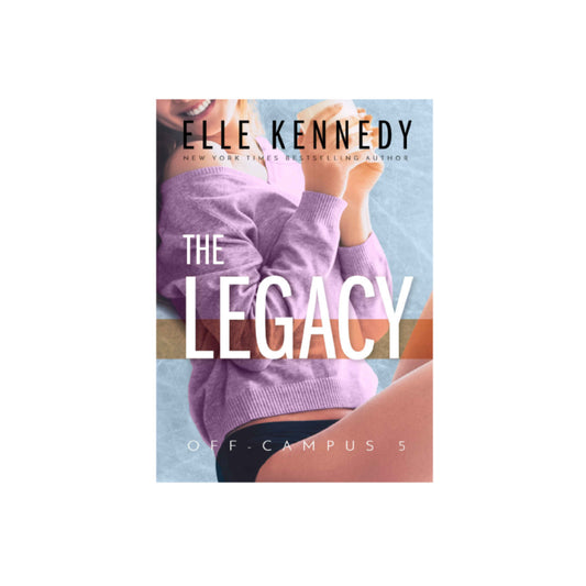 The Legacy (Off-Campus #5) by Elle Kennedy (Paperback)