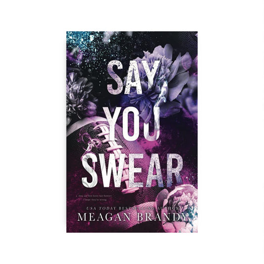 Say You Swear by Meagan Brandy