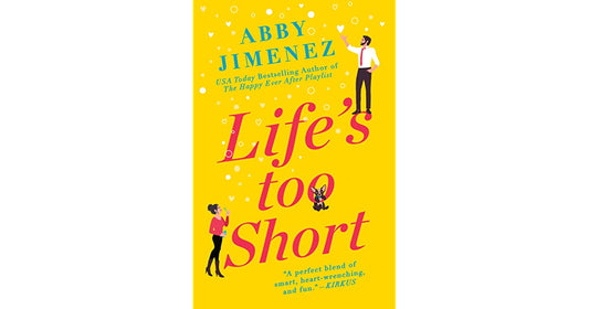 Life's Too Short by Abby Jimenez (Paperback)