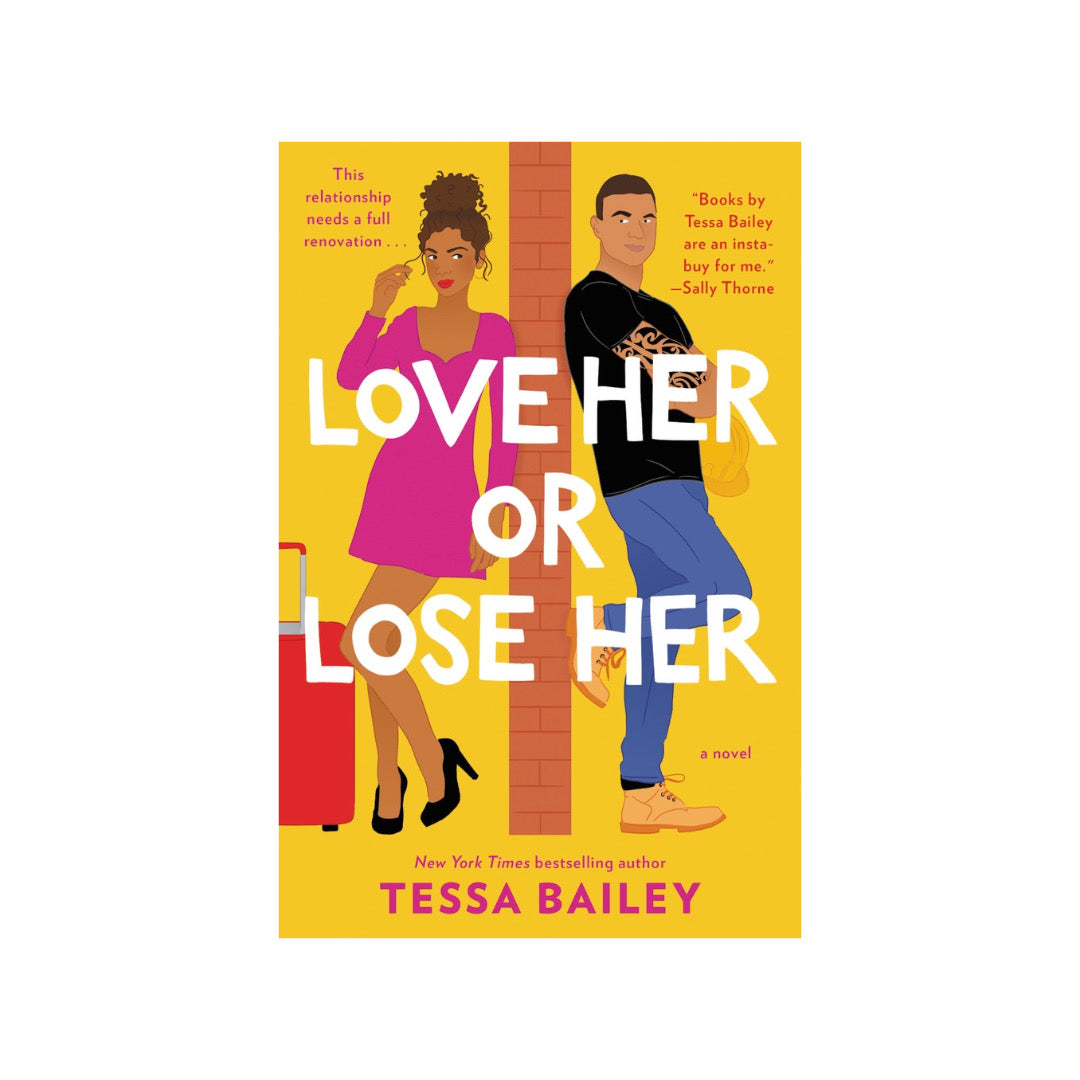 Love Her or Lose Her (Hot & Hammered, #2) by Tessa Bailey