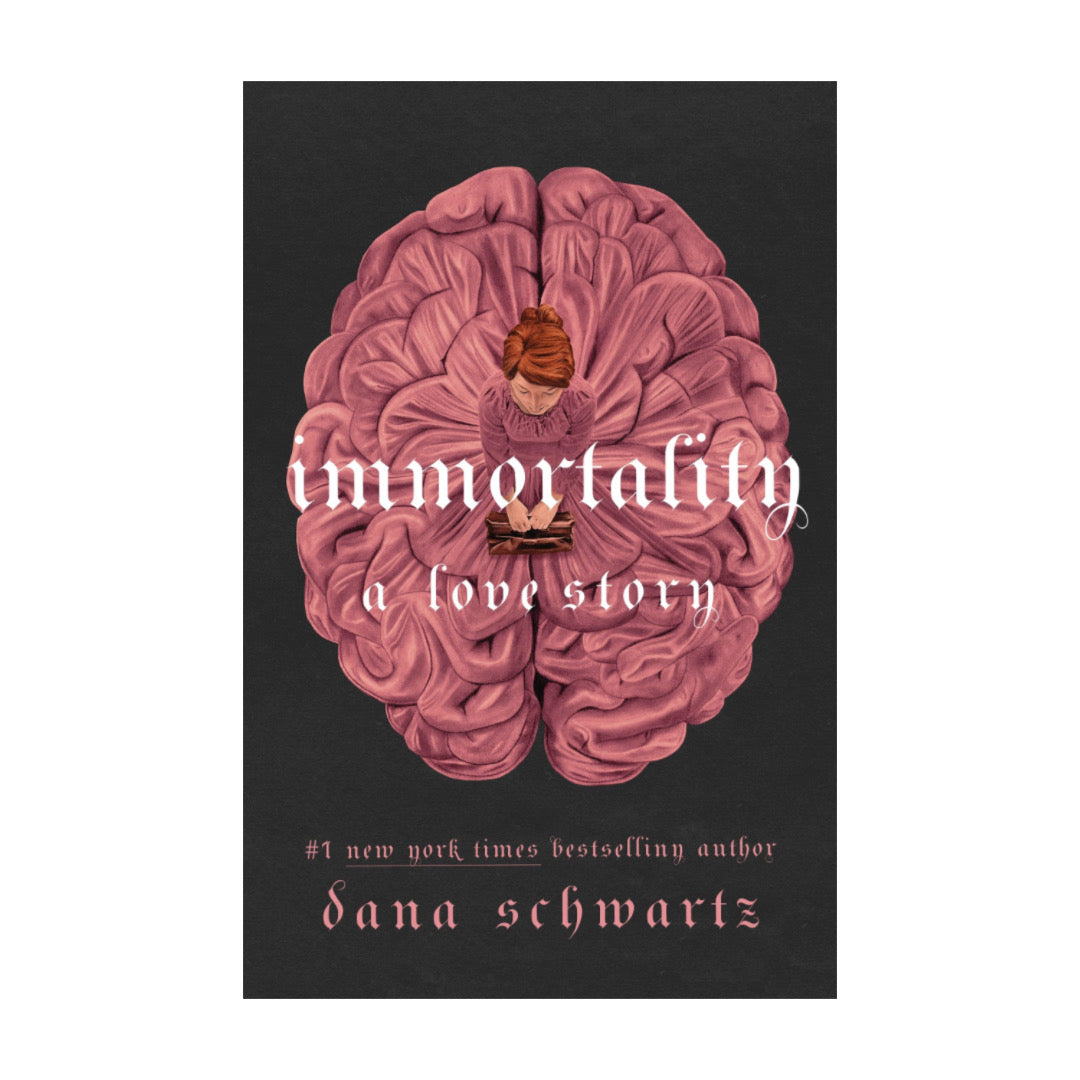 Immortality by Dana Schwartz