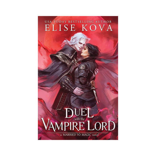 A Duel with the Vampire Lord by Elise Kova