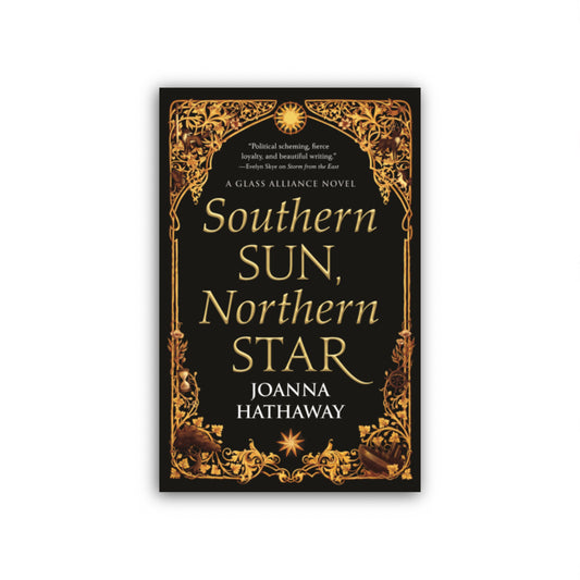 Southern Sun, Northern Star (Glass Alliance, #3) by Joanna Hathaway