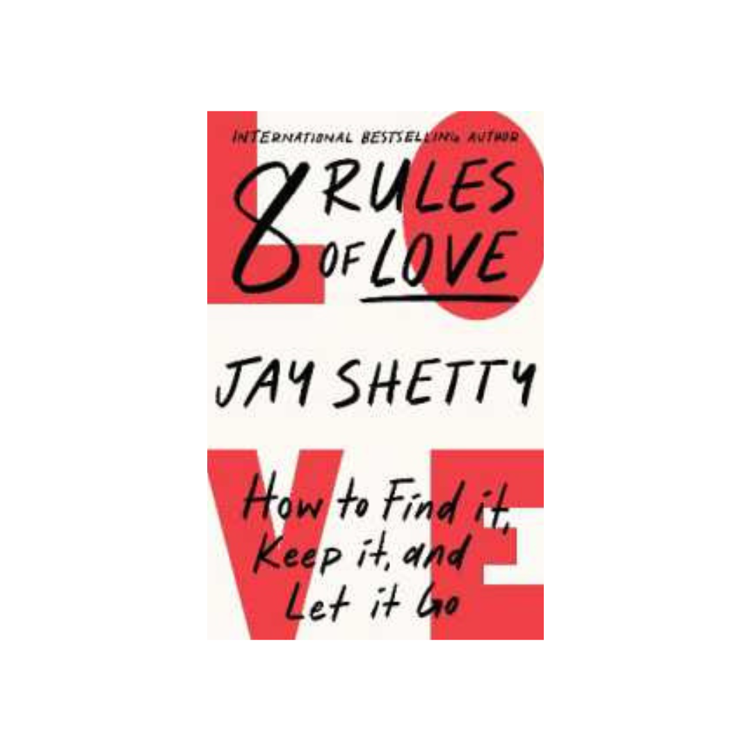 8 Rules of Love by Jay Shetty