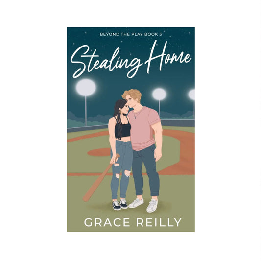 Stealing Home (Beyond the Play, #3) by Grace Reilly