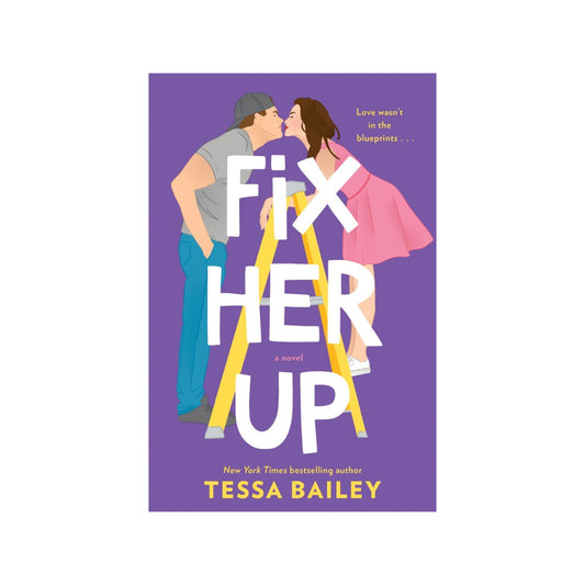 Fix Her Up (Hot & Hammered, #1) by Tessa Bailey