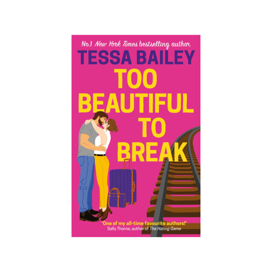 Too Beautiful to Break by Tessa Bailey