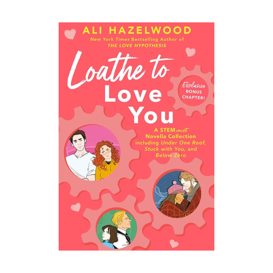 Loathe to Love You by Ali Hazelwood