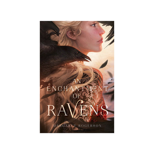 An Enchantment of Ravens by Margaret Rogerson (SIGNED)