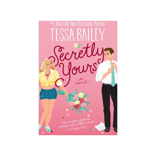 Secretly Yours (Vine Mess, #1) by Tessa Bailey