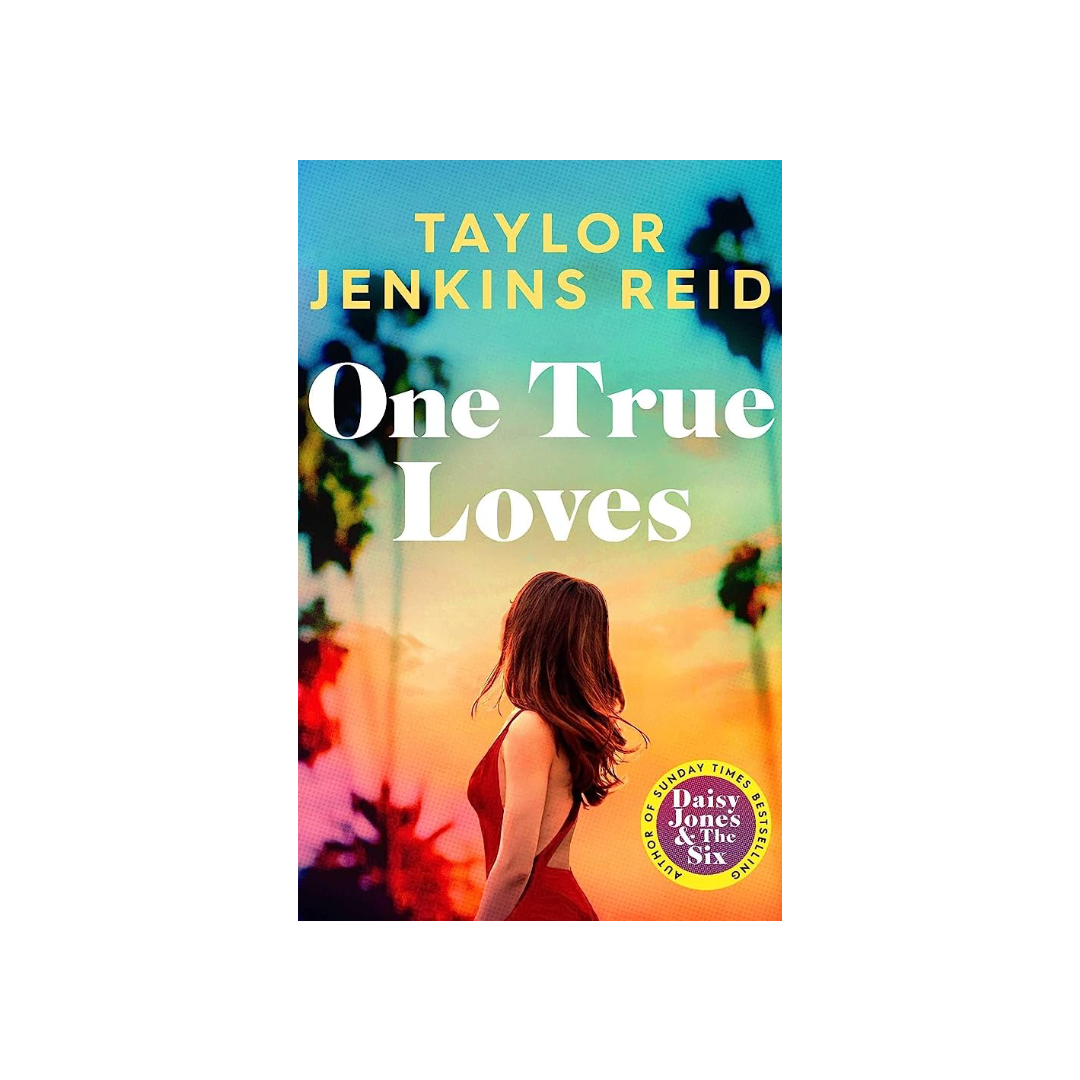 One True Loves by Taylor Jenkins Reid