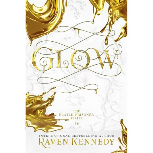 Glow (The Plated Prisoner #4) by Raven Kennedy (Paperback)